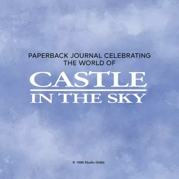 Journal Studio Ghibli – Le Château dans le ciel